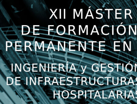 12TH EDITION OF UNIVERSITY MASTER IN ENGINEERING AND FACILITY MANAGEMENT IN HOSPITALS